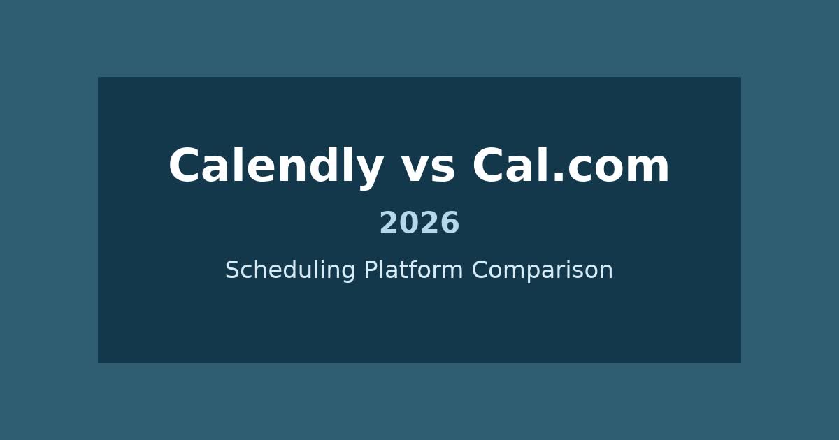Calendly vs Cal.com (2026): Which Scheduling Platform Is Better for Teams?