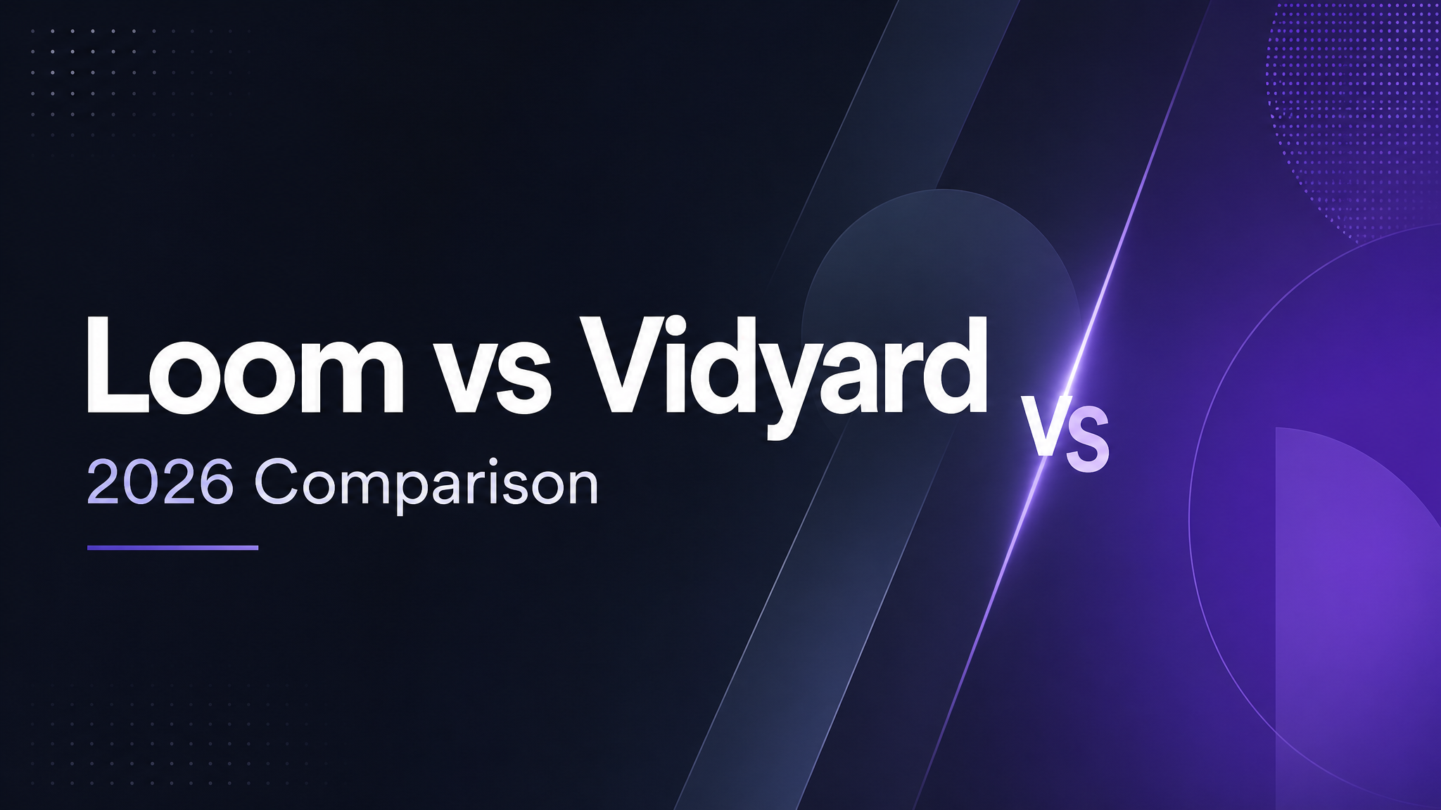 Loom vs Vidyard (2026) featured image